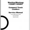 Mustang Compact Track Loader 1350RT 1650RT Service Manual 50950470A 03 1