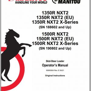Mustang Skid Steer Loader 1350R NXT2 1500R NXT2 EU X Series Operators Manual 50950504E 05 1