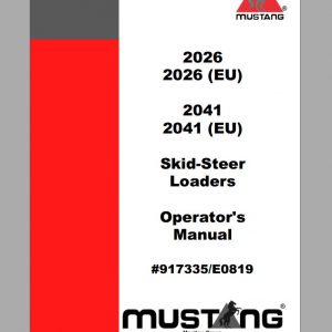 Mustang Skid Steer Loader 2026 2026EU 2041 2041EU Operators Manual 917335E 1