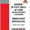 Mustang Skid Steer Loader 2099 2107 EU 2109 SN 802900 Before Service Manual 917036 1