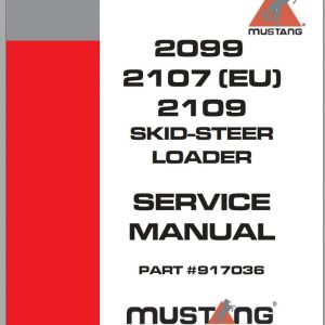 Mustang Skid Steer Loader 2099 2107 EU 2109 SN 802900 Before Service Manual 917036 1