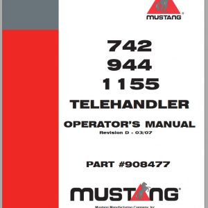 Mustang Telehandler 742L 742H 944L 944H 1155L1155H Operators Manual 908477D 03 1