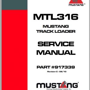 Mustang Track Loader MTL316 Service Manual 917339C 08 1
