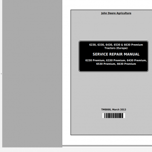 John Deere Premium Tractors 6230 6330 6430 6530 and 6630 Premium European Service Repair Manual 1