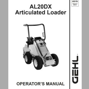 Gehl Articulated Loader AL20 DX Series I Operators Manual 908180A 1