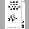 Gehl Skid Steer Loader SL7600 SL7800 Operators Manual 908274B 1