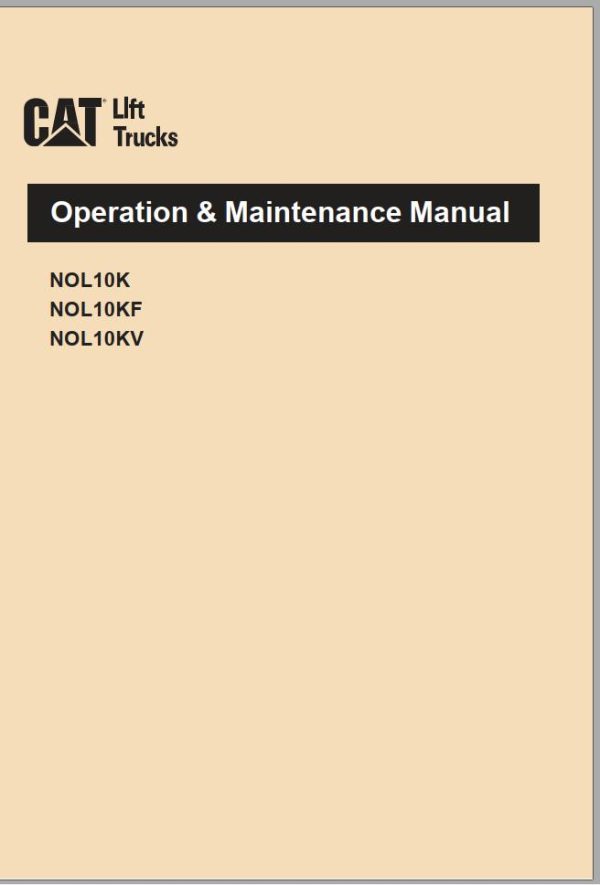 CAT Forklift NOL10K NOL10KF NOL10KV Service Operation Maintenance Manual