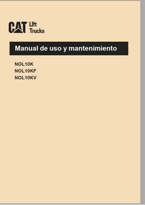 CAT Forklift NOL10K NOL10KF NOL10KV Service Operation Maintenance Manual 1