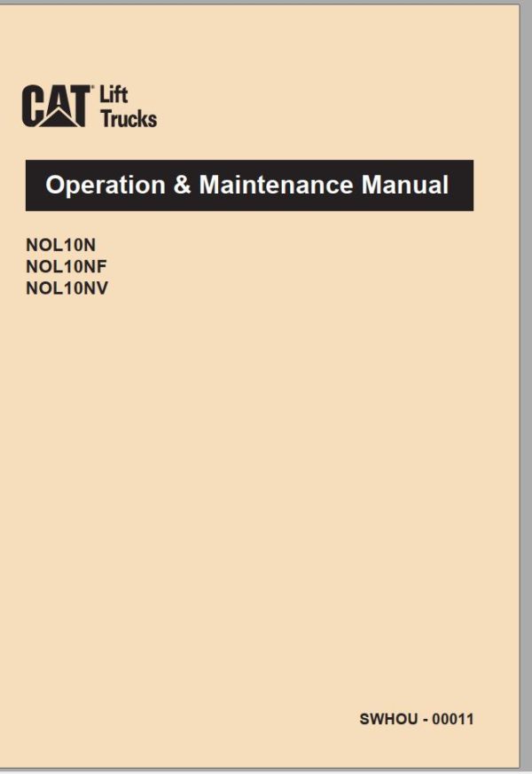 CAT Forklift NOL10N NOL10NF NOL10NV Service Operation Maintenance Manual