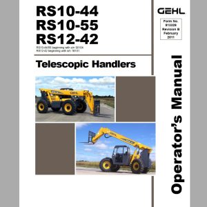 Gehl Telescopic Handler RS10 44 RS10 55 RS12 42 Operators Manual 913328 02 1