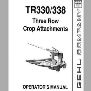 Gehl Three Row Crop Attachment TR330 TR338 Operators Manual 904846A 1