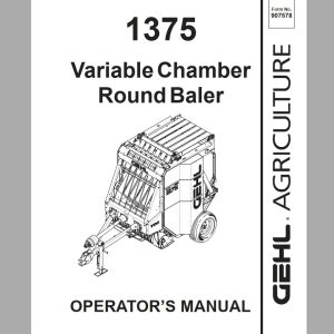 Gehl Variable Chamber Round Baler RB1375 Operators Manual 907578 1