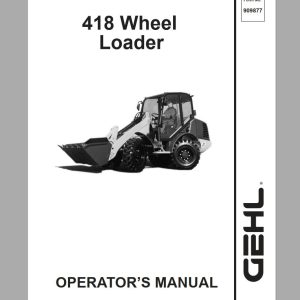 Gehl Wheel Steer 418 Series II Operators Manual 909877A 1