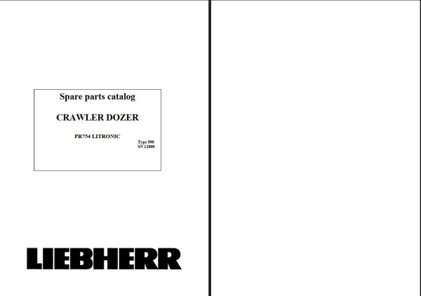 Liebherr PR754 Litronic Crawler Dozer Type 990 SN 12000 Spare Parts Catalog 360605724 1