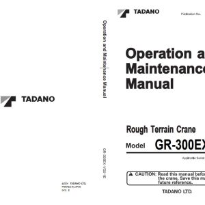 Tadano Rough Terrain Crane GR 300EX 1 Operation and Maintenance Manual GR 300EX 1 O2 1E 1