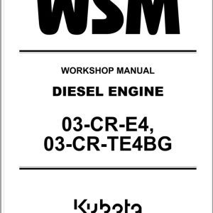 Kubota Diesel Engine 03 CR E4 03 CR TE4BG Workshop Manual