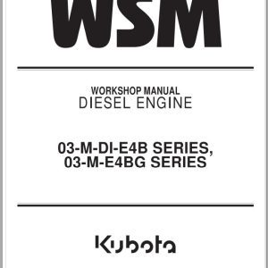 Kubota Diesel Engine 03 M DI E4B 03 M E4BG Series Workshop Manual