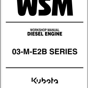 Kubota Diesel Engine 03 M E2B Series Workshop Manual