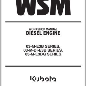 Kubota Diesel Engine 03 M E3B 03 M DI E3B 03 M E3GB Series Workshop Manual