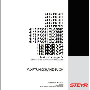 Steyr Agricultural Tractor 4115 6145 PROFI CLASSIC CVT Maintenance Manual 09.2019 DE