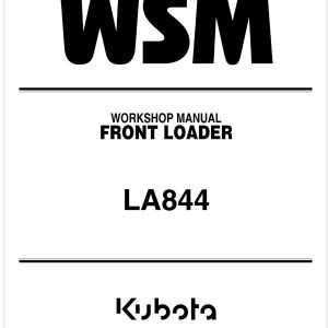 Kubota Front Loader LA844 Workshop Manual