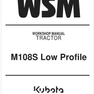 Kubota Tractor M108S Low Profile Workshop Manual