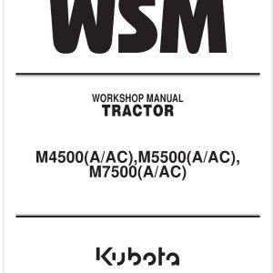 Kubota Tractor M5500 A or AC Workshop Manual