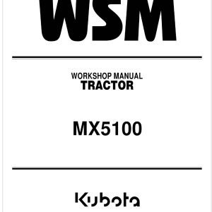 Kubota Tractor MX5100 Workshop Manual