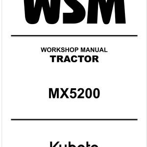 Kubota Tractor MX5200 Workshop Manual