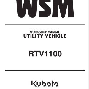 Kubota Utility Vehicle RTV1100 Workshop Manual