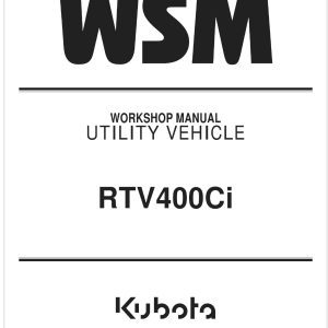 Kubota Utility Vehicle RTV400Ci Workshop Manual