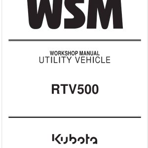 Kubota Utility Vehicle RTV500 Workshop Manual