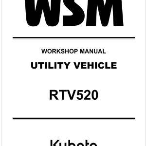 Kubota Utility Vehicle RTV520 Workshop Manual