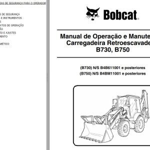 Bobcat Backhoe Loader B730 B750 Operation Maintenance Manual 7306285 PT