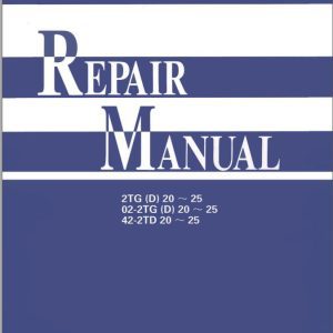 Toyota Forklift 2TG20 to 42 2TD25 Repair Manual