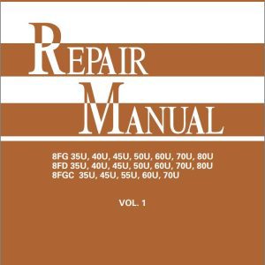 Toyota Forklift 8FGD35U to 8FGD80U 8FGC35U to 8FGC70U Repair Manual