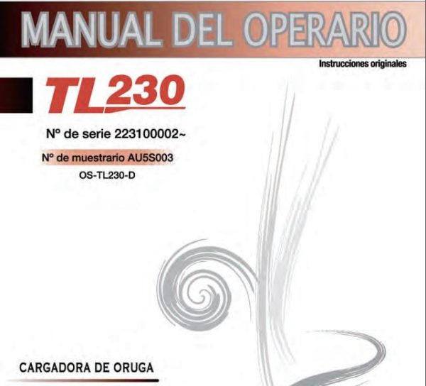 Takeuchi Compact Loader TL230 No22310002 Operators Parts Workshop Manual ES EN