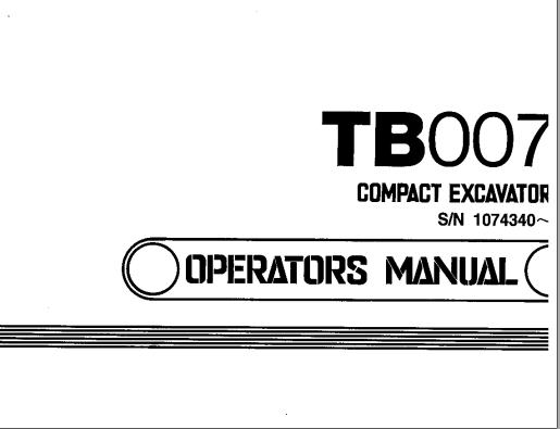 Takeuchi Excavator TB007 Operators Parts Workshop Manual 1