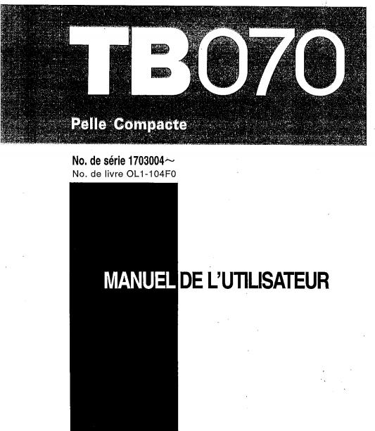 Takeuchi Excavator TB070 Parts Workshop Operators Manual FR EN