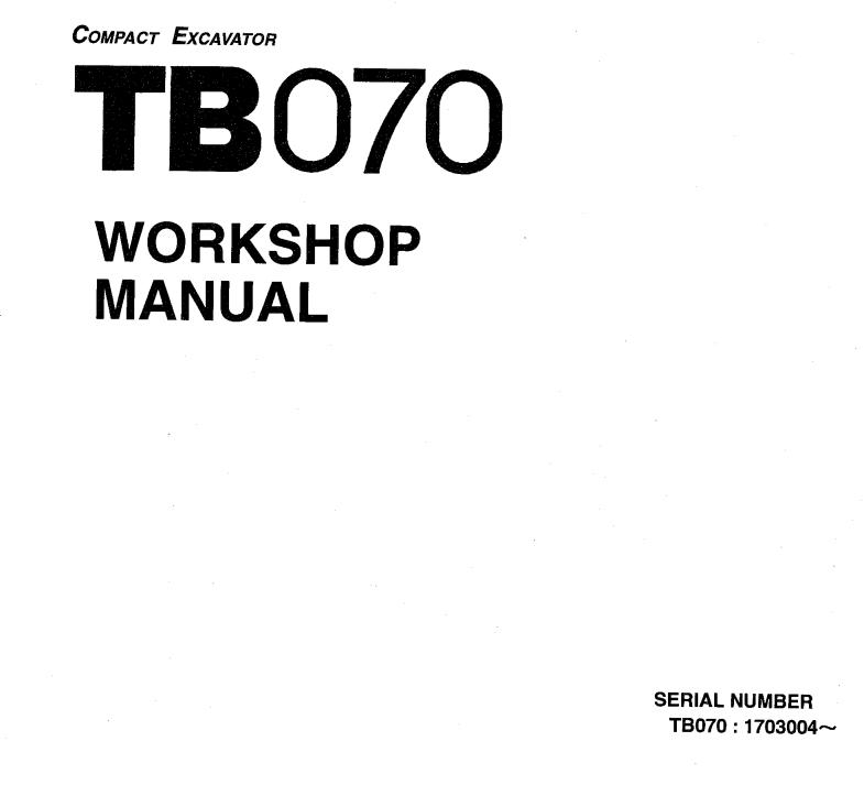 Takeuchi Excavator TB070 Workshop Operators Parts Manual