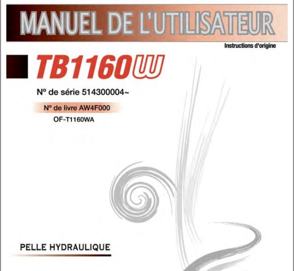 Takeuchi Excavator TB1160W Parts Workshop Operators Manual FR EN
