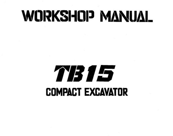 Takeuchi Excavator TB15 Workshop Operators Parts Manual 1