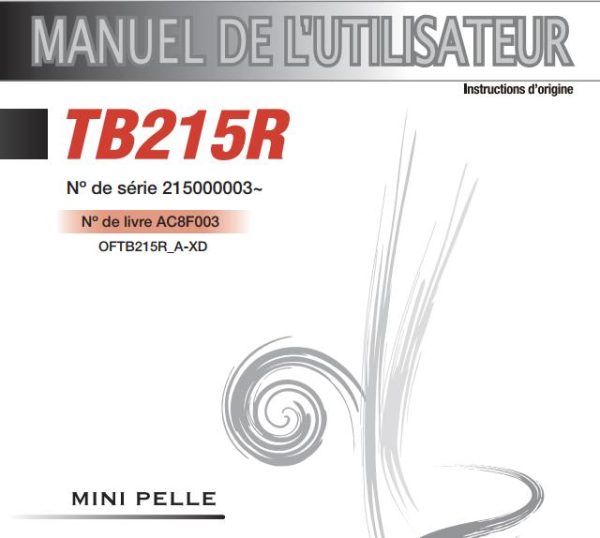 Takeuchi Excavator TB215R Parts Workshop Operators Manual FR EN