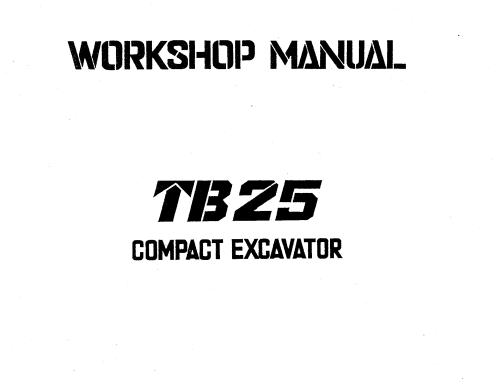 Takeuchi Excavator TB25 Workshop Parts Operators Manual