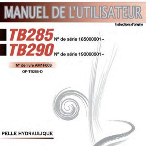 Takeuchi Excavator TB285 TB290 Parts Workshop Operators Manual FR EN