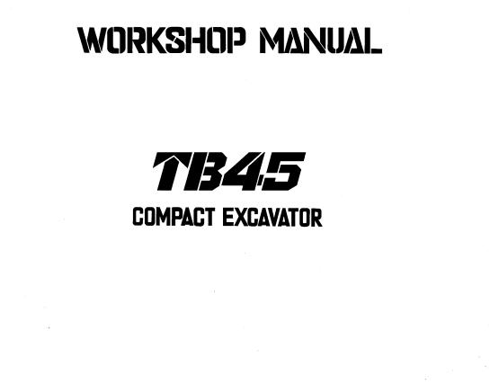 Takeuchi Excavator TB45 Workshop Parts Operators Manual