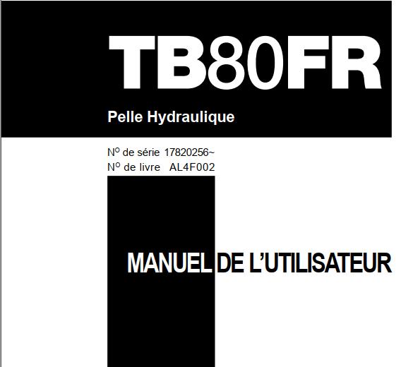 Takeuchi Excavator TB80FR Parts Workshop Operators Manual FR EN