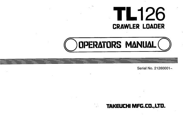 Takeuchi Loader TL126 Workshop Parts Operators Manual 1