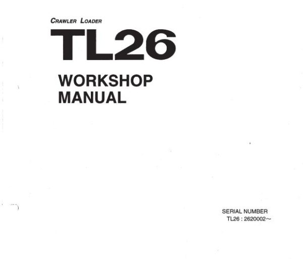 Takeuchi Loader TL26 Workshop Parts Operators Manual