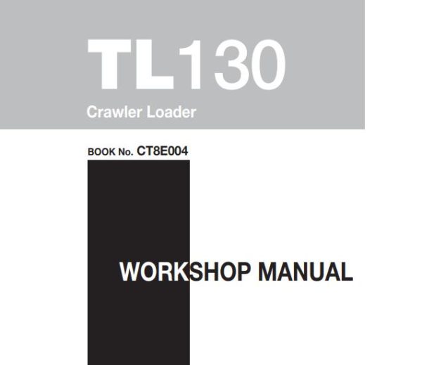 Takeuchi Track Loader TL120 TL130 TL140 TL150 Operator Parts Workshop Manual 2